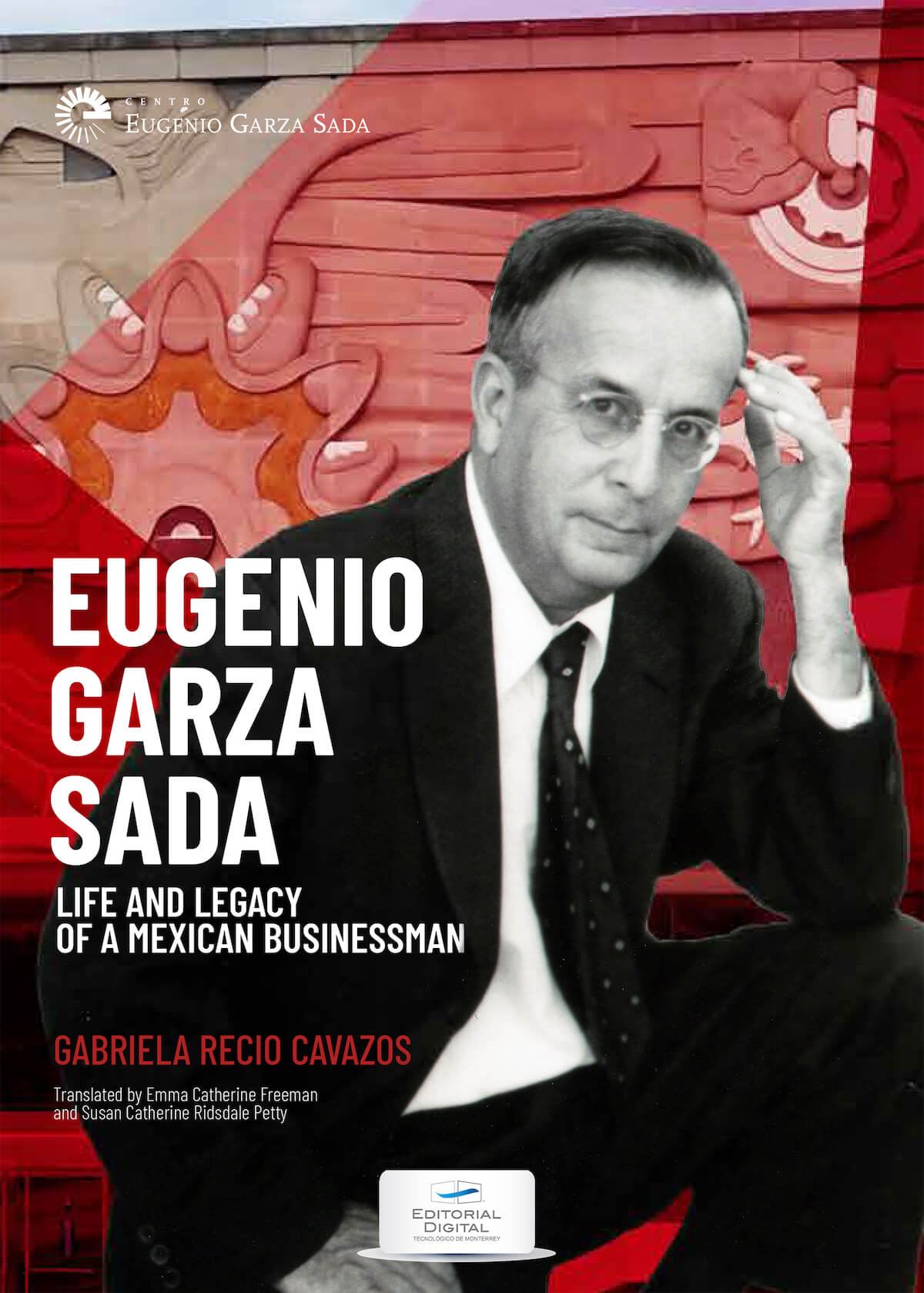 Eugenio Garza Sada Life and Legacy